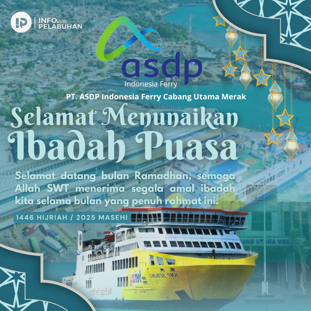 Ramadhan penuh berkah telah tiba! PT. ASDP Indonesia Ferry Cabang Utama Merak mengucapkan selamat menjalankan ibadah puasa 1446 H  / 2025 Masehi