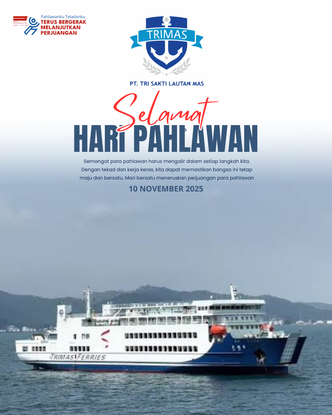 PT. Tri Sakti Lautan Mas mengucapkan Selamat Hari Pahlawan 10 November 2025 .