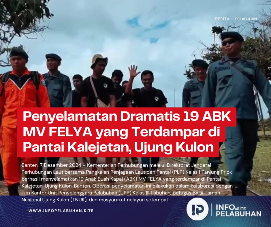 Penyelamatan Dramatis 19 ABK MV FELYA yang Terdampar di Pantai Kalejetan, Ujung Kulon