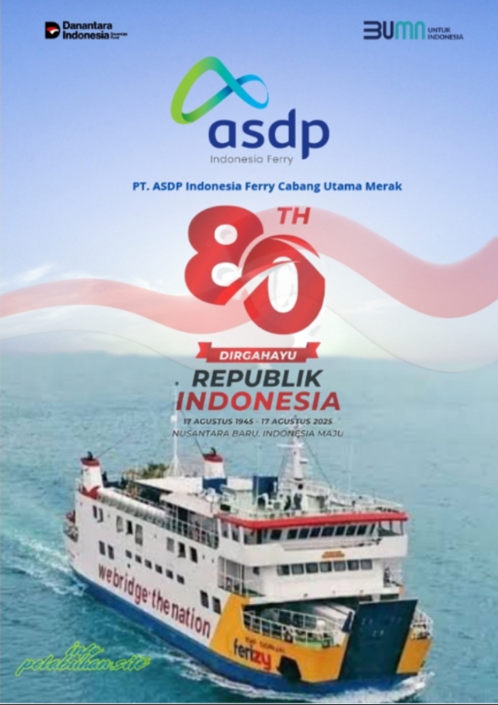 🇮🇩 PT ASDP Indonesia Ferry (Persero) Cabang Utama Merak MENGUCAPKAN  DIRGAHAYU REPUBLIK INDONESIA KE-80🇮🇩